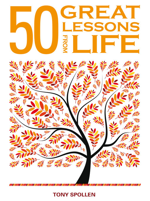 Title details for 50 Great Lessons from Life by Tony Spollen - Available